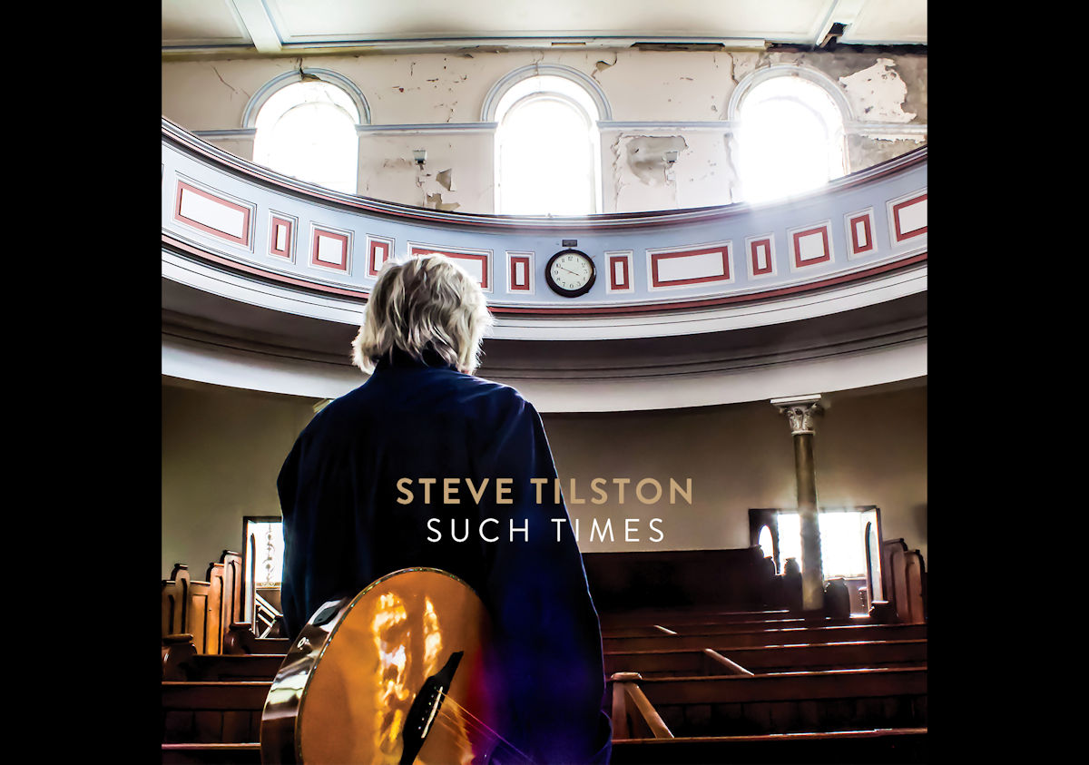 Steve Tilston Such Times